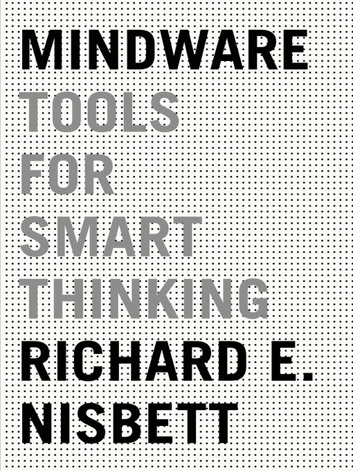 Title details for Mindware by Richard E. Nisbett - Wait list